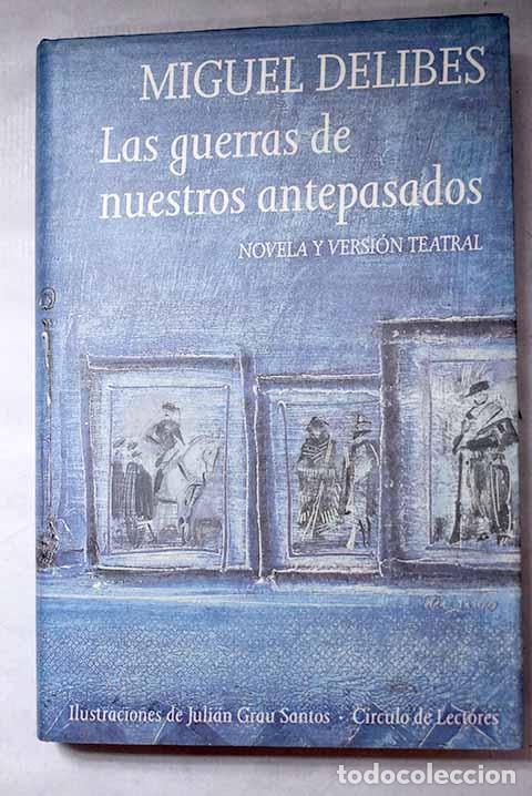 B&uuml;cher: Las guerras de nuestros antepasados.- Delibes, Miguel