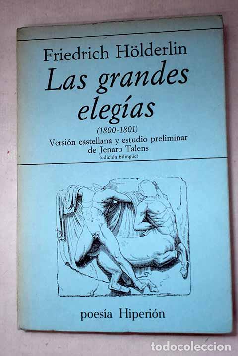 B&uuml;cher: Las grandes eleg&iacute;as: 1800-1801.- Holderlin, Friedrich