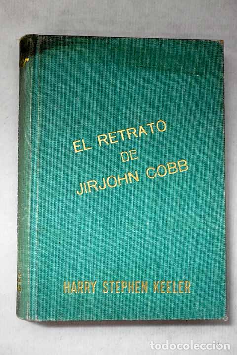 Libri di seconda mano: El retrato de Jirjohn Cobb.- Keeler, Harry Stephen