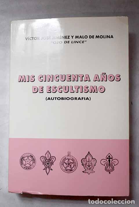 B&uuml;cher: Mis cincuenta a&ntilde;os de escultismo.- Jim&eacute;nez y Malo de Molina, V&iacute;ctor Jos&eacute;