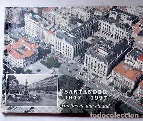 B&uuml;cher: Santander, 1947-1997: huellas de una ciudad