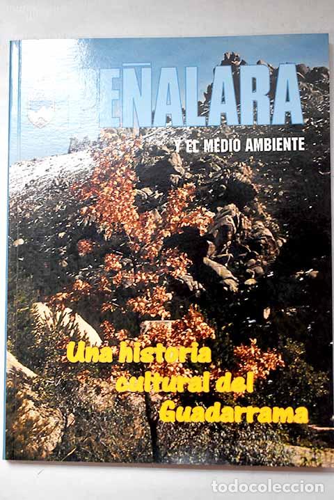 B&uuml;cher: Pe&ntilde;alara y el medio ambiente: una historia cultural del Guadarrama