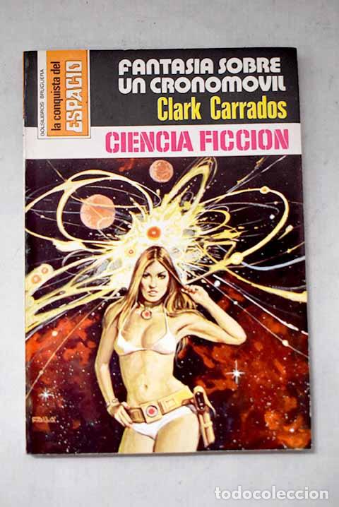 B&uuml;cher: Fantas&iacute;a sobre un cronom&oacute;vil.- Carrados, Clark