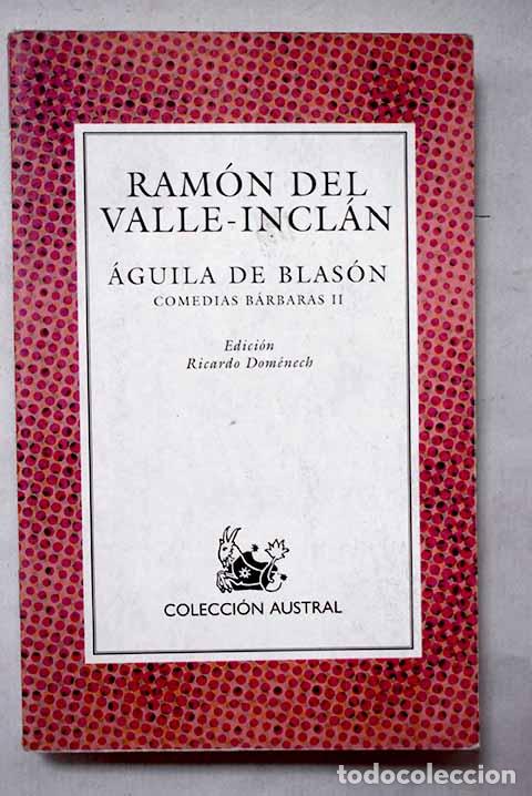 B&uuml;cher: &Aacute;guila de blas&oacute;n: Valle-Incl&aacute;n, Ram&oacute;n del.- Valle-Incl&aacute;n, Ram&oacute;n del
