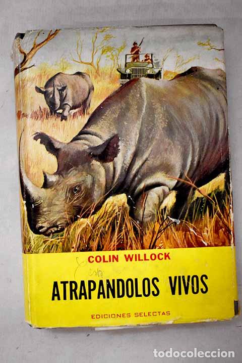 books: Atrap&aacute;ndolos vivos: Willock, Colin.- Willock, Colin