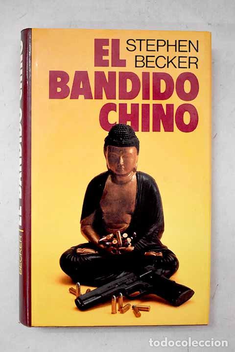 Libros: El bandido chino: Becker, Stephen.- Becker, Stephen - Foto 1