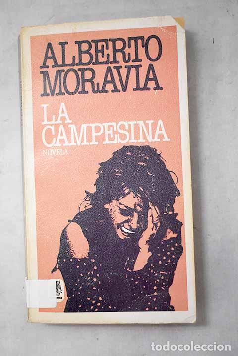 Livros em segunda m&atilde;o: La campesina: Moravia, Alberto.- Moravia, Alberto
