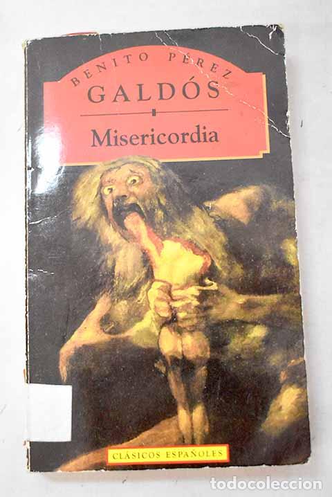 Libri di seconda mano: Misericordia: P&eacute;rez Gald&oacute;s, Benito.- P&eacute;rez Gald&oacute;s, Benito