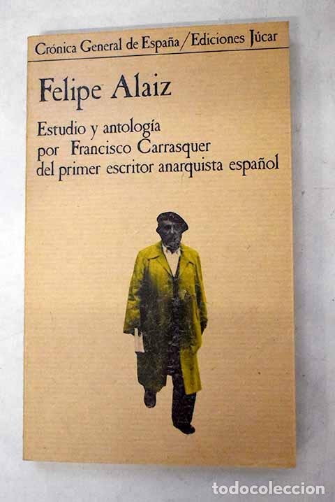 B&uuml;cher: Felipe Alaiz: Carrasquer, Francisco.- Carrasquer, Francisco