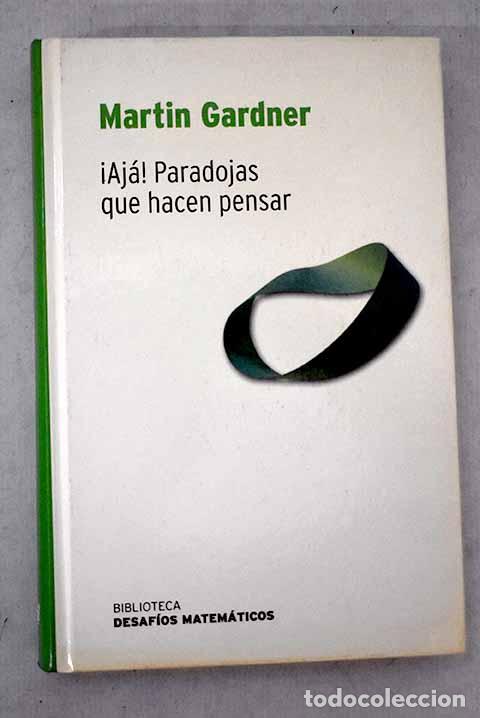 B&uuml;cher: &iexcl;Aj&aacute;! paradojas que hacen pensar.- Gardner, Martin