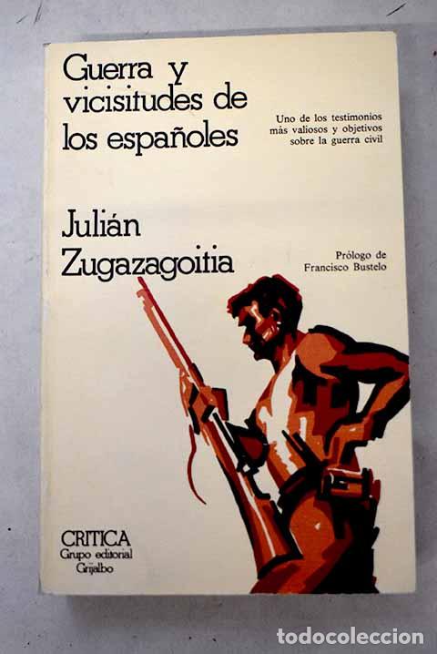 B&uuml;cher: Guerra y vicisitudes de los espa&ntilde;oles.- Zugazagoitia, Juli&aacute;n