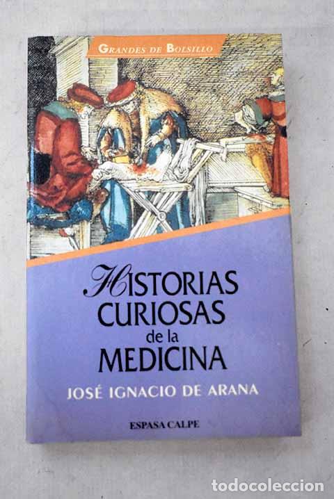 B&uuml;cher: Historias curiosas de la medicina.- Arana, Jos&eacute; Ignacio de