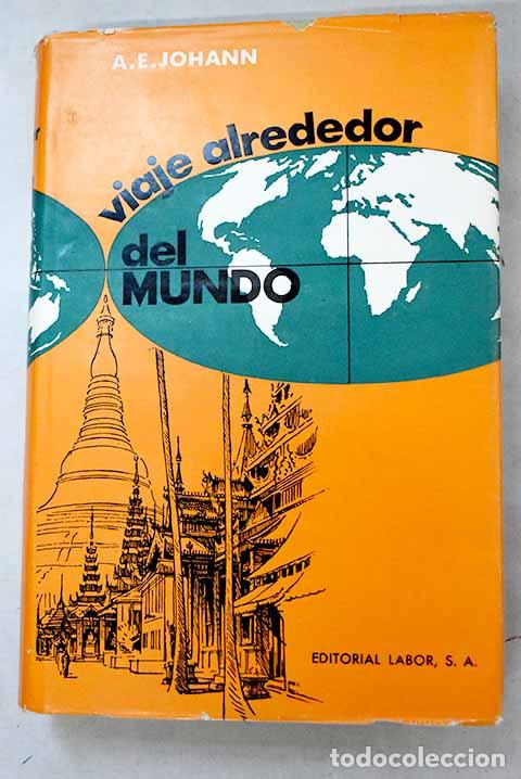B&uuml;cher: Viaje alrededor del mundo: Un reflejo vivo de pueblos y paisajes.- Johann, A. E.