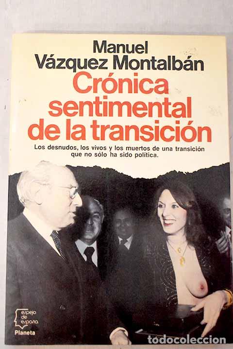 Libros: Cr&oacute;nica sentimental de la transici&oacute;n.- V&aacute;zquez Montalb&aacute;n, Manuel