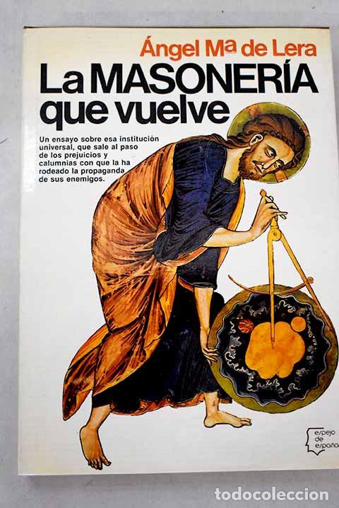 Livres: La masoner&iacute;a que vuelve.- Lera, &Aacute;ngel Mar&iacute;a de