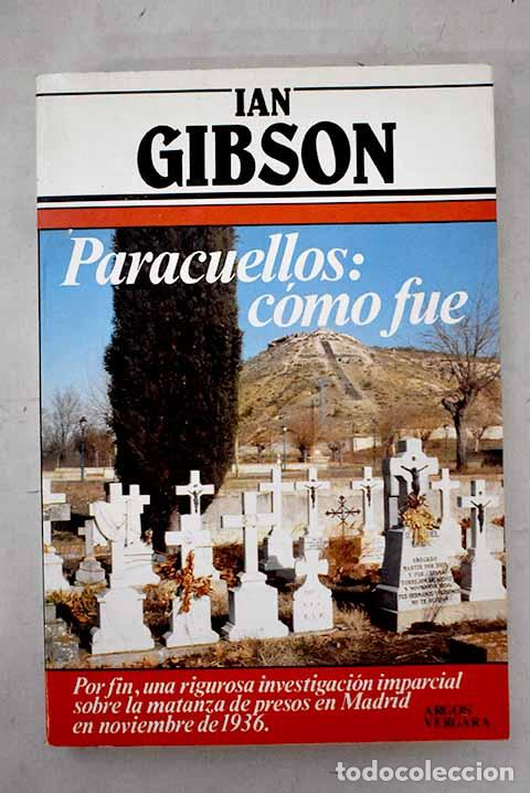 Livres: Paracuellos: c&oacute;mo fue.- Gibson, Ian