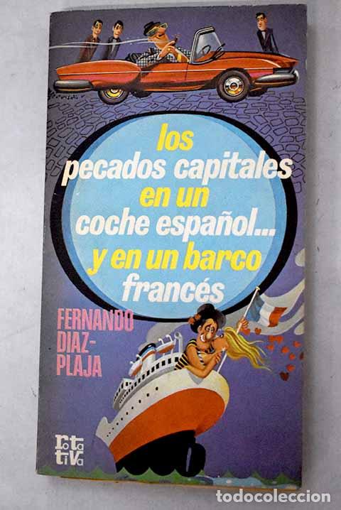 Livres: Los pecados capitales en un coche espa&ntilde;ol. y en un barco franc&eacute;s.- D&iacute;az-Plaja, Fernando