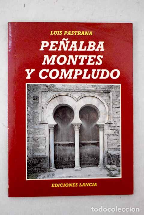 Livres: Pe&ntilde;alba, Montes y Compludo.- Pastrana, Luis