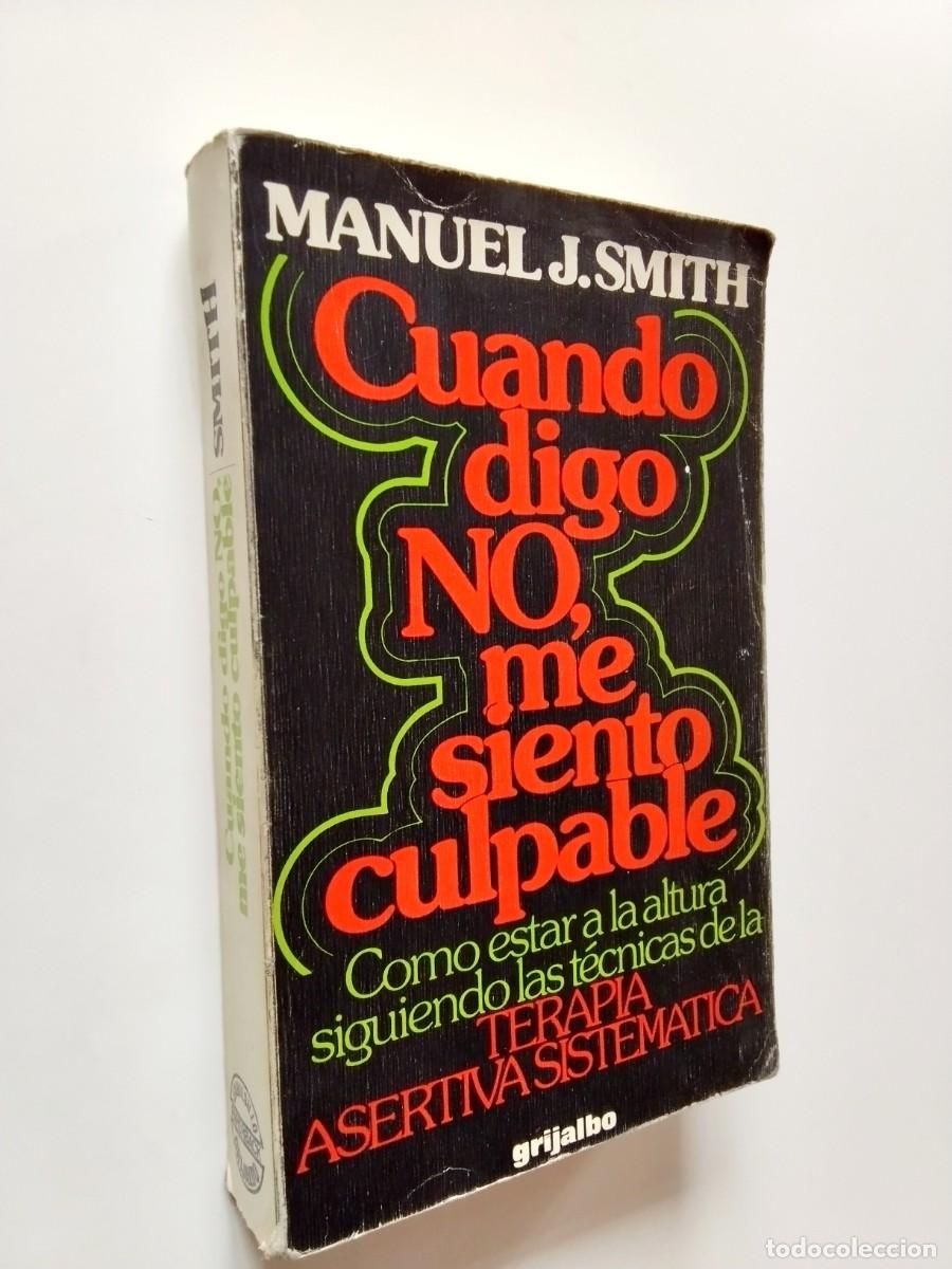 Livres: Manuel J. Smith - Cuando digo no, me siento culpable. C&oacute;mo estar a la altura siguiendo las t&eacute;cnicas