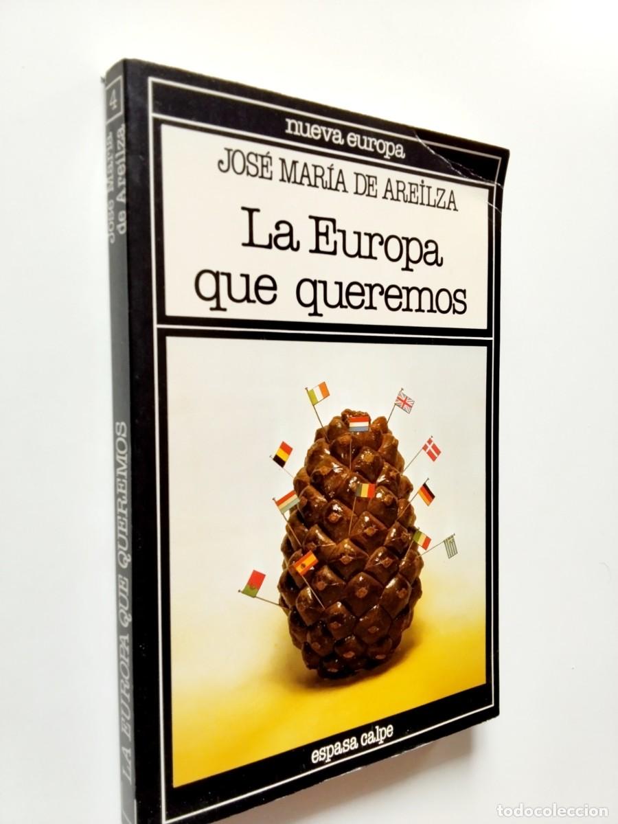 Libri di seconda mano: Jos&eacute; Mar&iacute;a de Areilza - La Europa que queremos