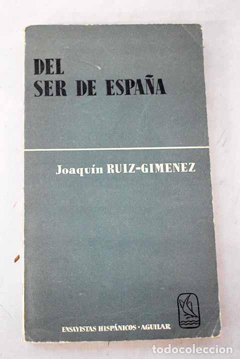 Libros: Del ser de Espa&ntilde;a: Ruiz-Gim&eacute;nez, Joaqu&iacute;n.- Ruiz-Gim&eacute;nez, Joaqu&iacute;n