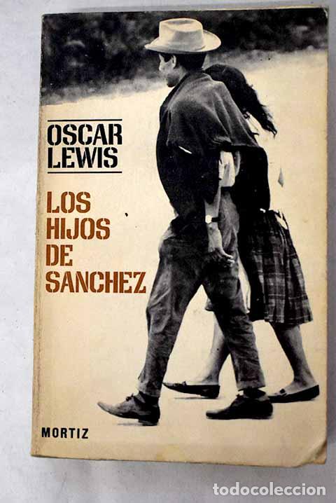 Libros: Los hijos de S&aacute;nchez: autobiograf&iacute;a de una familia mexicana.- Lewis, Oscar
