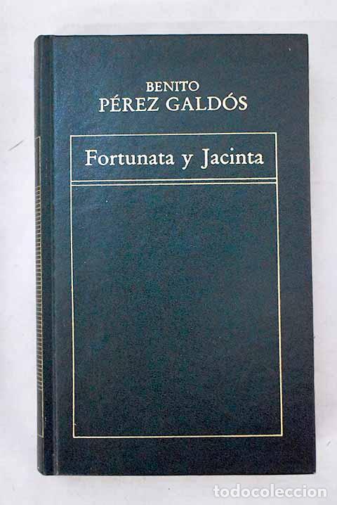 Libros: Fortunata y Jacinta, Tomo I.- P&eacute;rez Gald&oacute;s, Benito