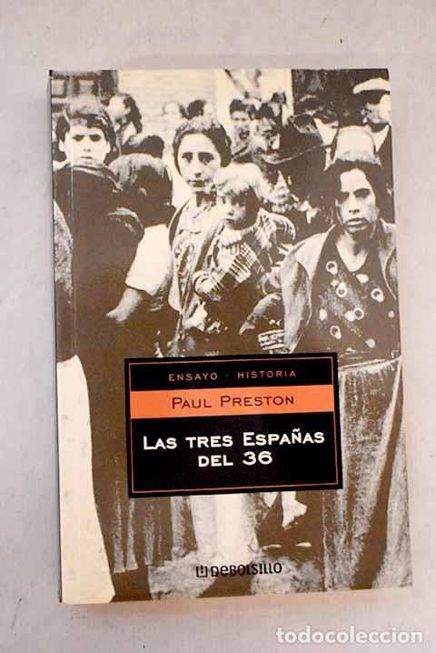 Libros: Las tres Espa&ntilde;as del 36.- Preston, Paul