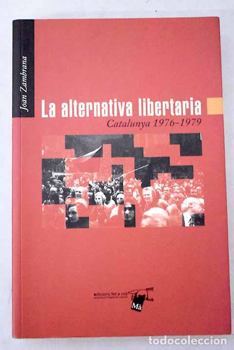books: La alternativa libertaria: (Catalunya 1976-1979).- Zambrana, Joan