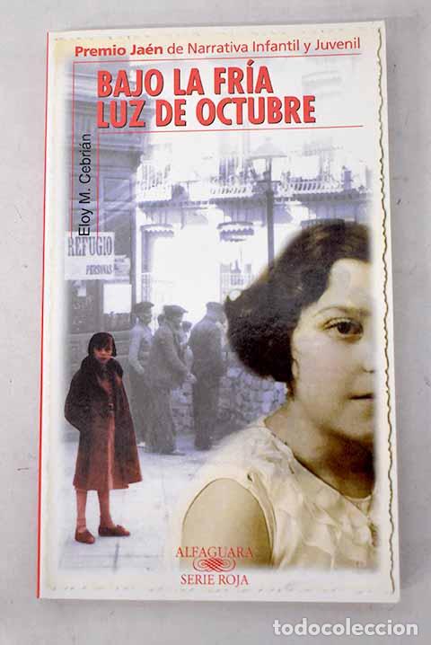 Libros: Bajo la fr&iacute;a luz de octubre.- Cebri&aacute;n, Eloy M.