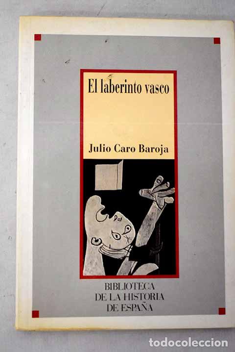 Libros: El laberinto vasco: Caro Baroja, Julio.- Caro Baroja, Julio