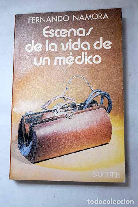 Libri di seconda mano: Escenas de la vida de un m&eacute;dico.- Namora, Fernando