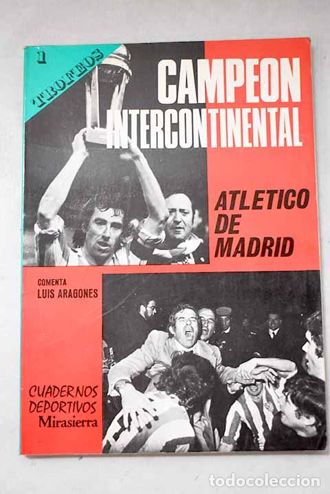 Libros: Campeones intercontinentales.- Aragon&eacute;s, Luis