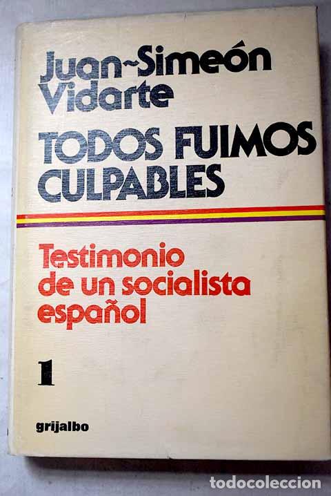 Libros: Todos fuimos culpables, Tomo I.- Vidarte, Juan-Sime&oacute;n