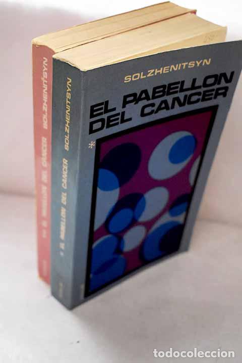 Libros: El pabell&oacute;n del c&aacute;ncer.- Solzhenitsin, Alexander
