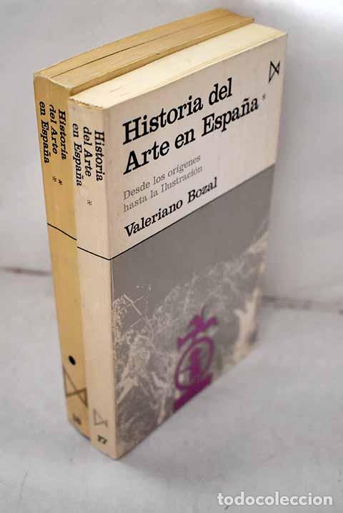 Libros: Historia del arte en Espa&ntilde;a.- Bozal, Valeriano
