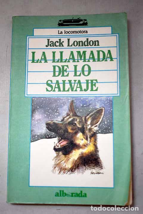 Libros: La llamada de los salvaje.- London, Jack