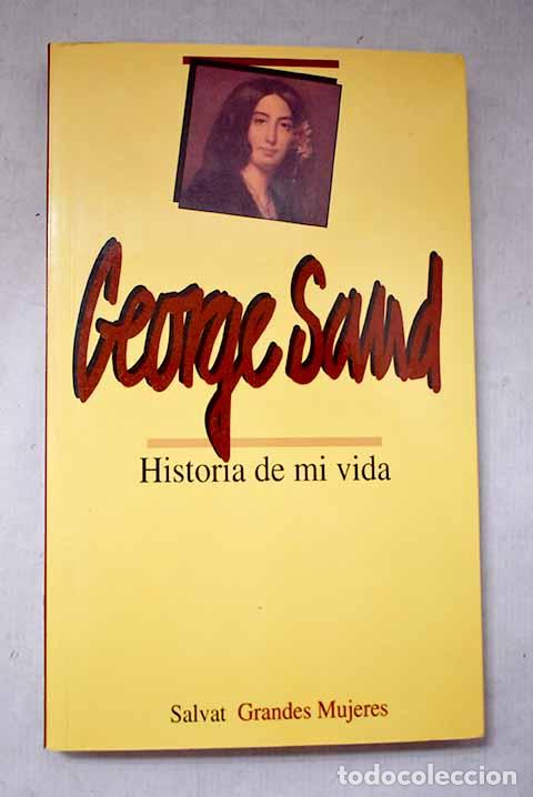 Libros: Historia de mi vida: Sand, George.- Sand, George