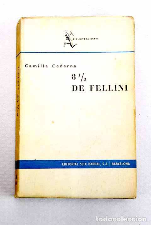 Libros: 8 1/2 de Fellini: Cederna, Camilla.- Cederna, Camilla