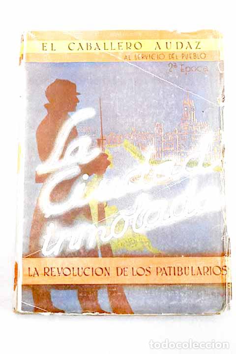 Libros: La ciudad inmolada: El Caballero Audaz.- El Caballero Audaz