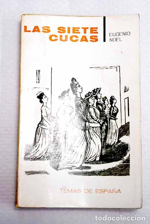 Libros: Las siete cucas: Noel, Eugenio.- Noel, Eugenio