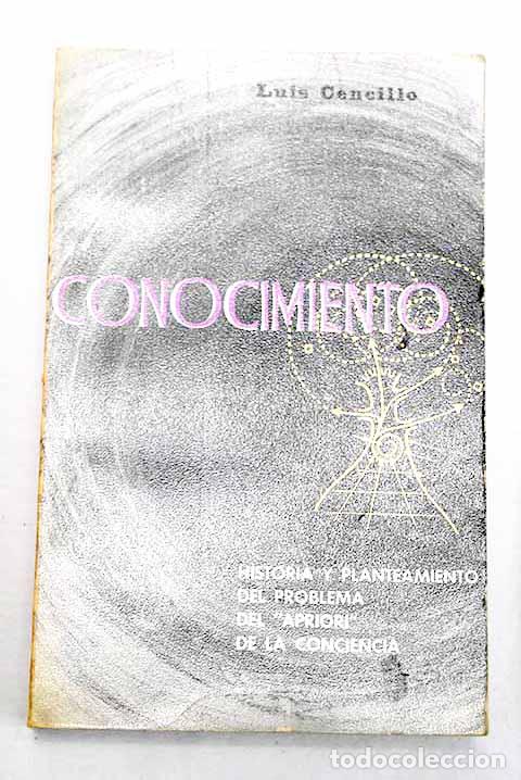 Libros: Conocimiento: historia y planteamiento del problema del apriori de la conciencia.- Cencillo, Luis