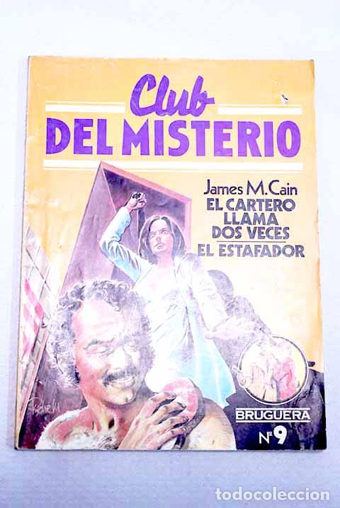 Libros: El cartero siempre llama dos veces ; El estafador.- Cain, James M.
