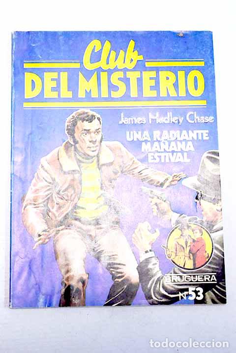 Libros: Una radiante ma&ntilde;ana estival.- Chase, James Hadley