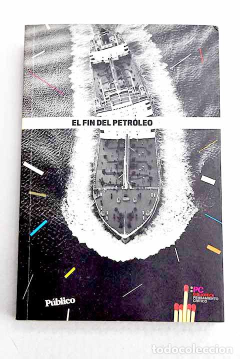 Libros: El fin del petr&oacute;leo: Roberts, Paul.- Roberts, Paul