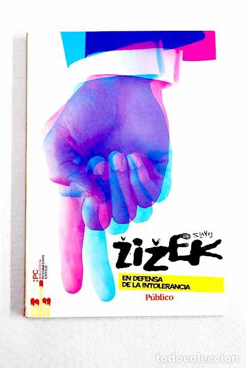Libros: En defensa de la intolerancia.- Zizek, Slavoj