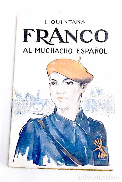 Libros: &iexcl;Franco!: al muchacho espa&ntilde;ol.- Quintana, Lorenzo