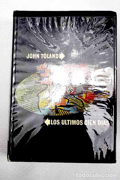Libros: Los &uacute;ltimos cien d&iacute;as.- Toland, John