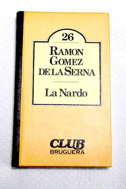 Libros: La Nardo: Gomez de la Serna, Ramon.- Gomez de la Serna, Ramon
