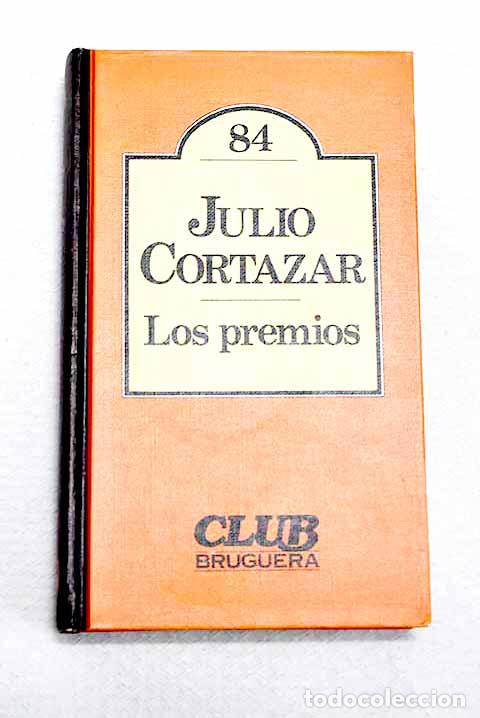 Libros: Los premios: Cortazar, Julio.- Cortazar, Julio